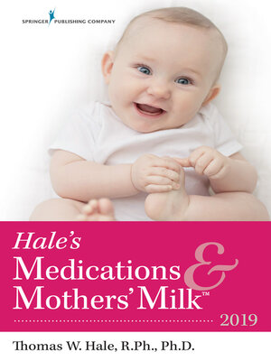 cover image of Hale's Medications & Mothers' Milk<sup>TM</sup> 2019